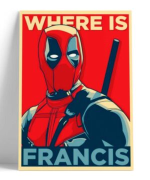 Cuadro DEADPOOL Where Is Francis
